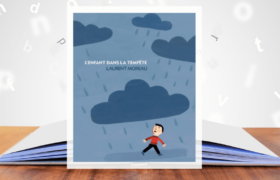 Livre “L’enfant dans la tempête”: encourager à verbaliser sa tempête émotionnelle intérieure